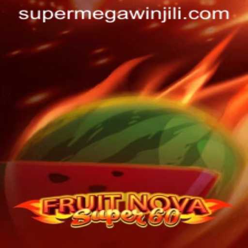 FruitNovaSuper60: Exploring the Excitement Behind the Game and the Elusive SUPERMEGAWIN